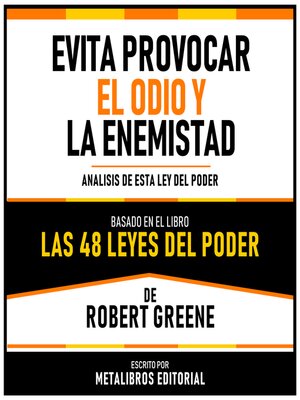 cover image of Evita Provocar El Odio Y La Enemistad--Basado En El Libro Las 48 Leyes Del Poder  De Robert Greene